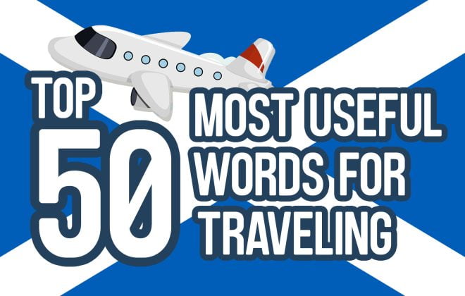 English to Scottish Gaelic for traveling: Top 50 most useful words with phonetic
